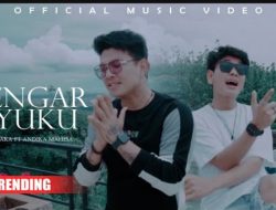 Lirik Lagu Dengar Ayuku – Andika Mahesa Ft. Tri Suaka, Sedang Trending di YouTube