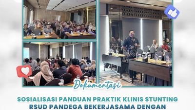 Sosialisasi Panduan Praktik Klinis Stunting RSUD Pandega Bekerjasama dengan PT Nutricia Sarihusada