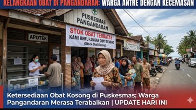 Stok Obat Puskesmas di Pangandaran Kosong, Warga Mengeluh