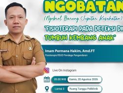 RSUD Pandega Pangandaran Gelar NGOBATAN, Bahas Peran Fisioterapi dalam Deteksi Dini Tumbuh Kembang Anak