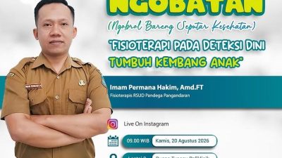 RSUD Pandega Pangandaran Gelar NGOBATAN, Bahas Peran Fisioterapi dalam Deteksi Dini Tumbuh Kembang Anak