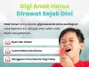Pentingnya Merawat Gigi Anak Sejak Dini: Jangan Tunggu Sampai Berlubang dan Sakit!
